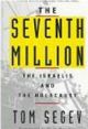 89169 The Seventh Million: The Israelis and the Holocaust